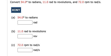 Solved Convert 54 0 To Radians 11 0 Rad To Revolutions Chegg