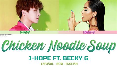 J Hope Chicken Noodle Soup Feat Becky G Lyrics Espa Ol Rom