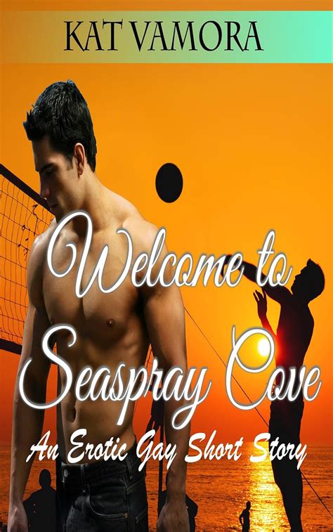 Welcome To Seaspray Cove An Erotic Gay Short Story EBook Vamora Kat Amazon Ca Books