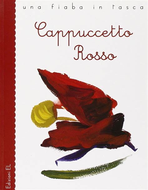 Amazon It Cappuccetto Rosso Da Jacob E Wilhelm Grimm Ediz Illustrata