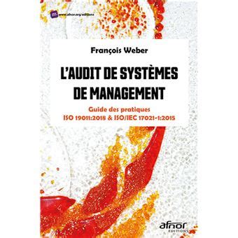 L audit de systèmes de management Guide des pratiques ISO 19011 2018