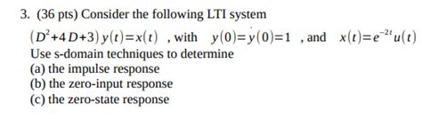 Solved 3 36 Pts Consider The Following LTI System Chegg