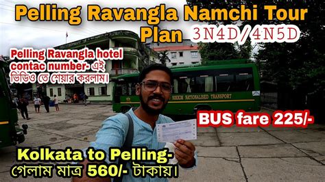 Pelling Ravangla Namchi Tour Plan I N D I Bus Journey I Hotel Contact