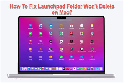 How To Fix Launchpad Folder Won T Delete On Mac