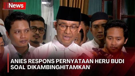 Balas Heru Budi Yang Minta Tak Dikambinghitamkan Anies Rakyat Yang