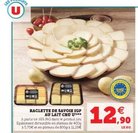 Promo Raclette De Savoie Igp Au Lait Cru U Chez Super U Icatalogue Fr