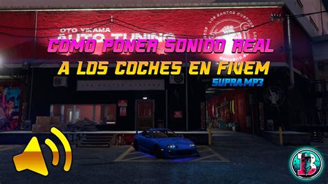 COMO PONER SONIDOS REALES A COCHES EN FIVEM 2024 BP TEAM YouTube