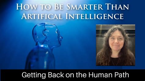 How To Be Smarter Than Artificial Intelligence Youtube