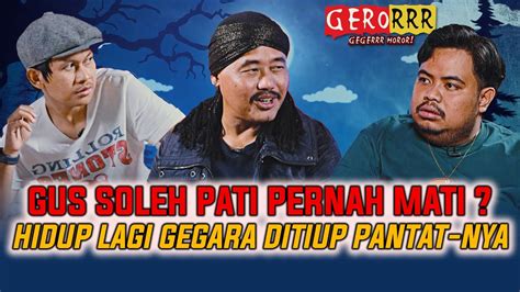 Koclak Gus Soleh Pati Ada Hantu Kerasukan Orang Jegel Rigen Ga