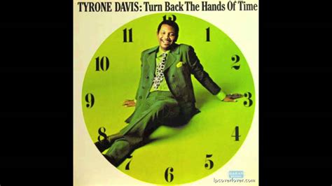 Tyrone Davis If I Could Turn Back The Hands Of Time Best Version