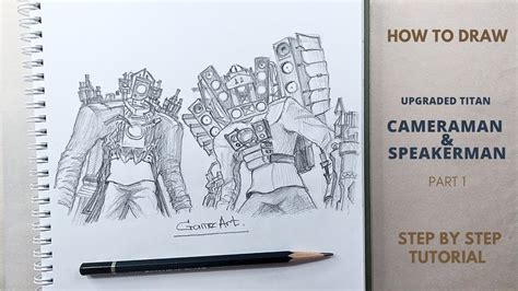 How To Draw Upgraded Titan Cameraman And Speakerman Part 1 Youtube