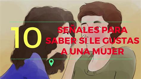 10 Señales Para Saber Si Le Gustas a Una Mujer AQUÍ LA GUI Flickr