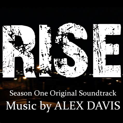 rise season  original soundtrack alex davis