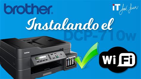 C Mo Instalar La Impresora Multifuncional Brother Dcp T W En Tu Red