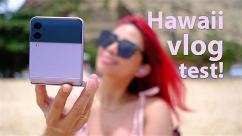 Samsung Z Flip Camera Vlog Test Selfie Test In Hawaii Youtube