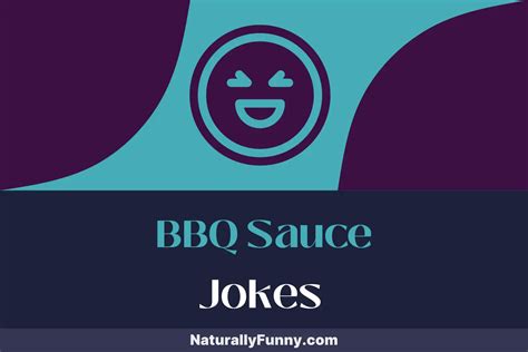 552 Bbq Sauce Jokes That Spice Up Your Humor Naturally Funny