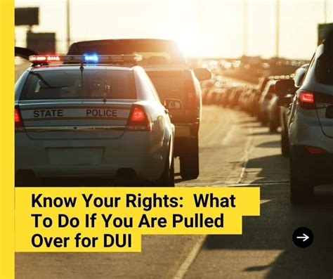 Know Your Rights What To Do If You Are Pulled Over For Dui Kevin R