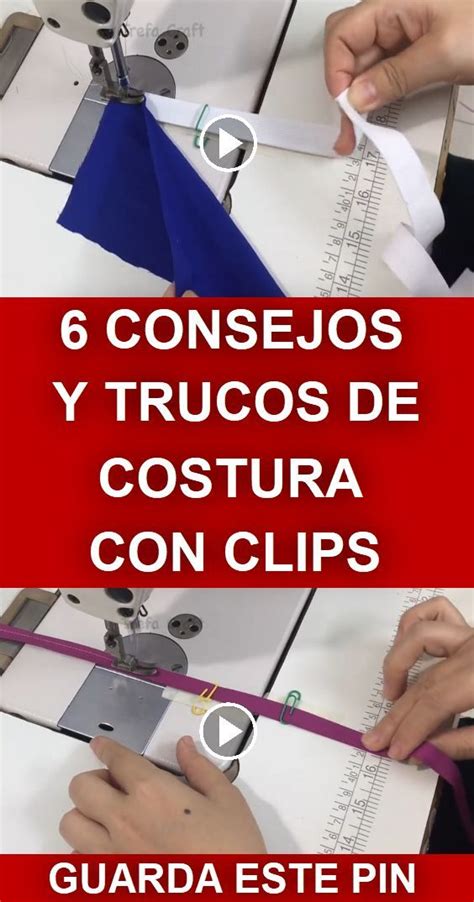 Consejos Y Trucos De Costura Con Clips Que No Sabias Artofit