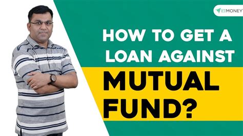 Loan Against Mutual Funds A Complete Guide How To Apply Eligibility Interest Rate