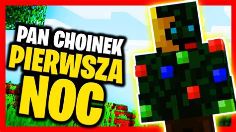 MINECRAFT Z CHOINKIEM 1 PIERWSZA NOC YouTube