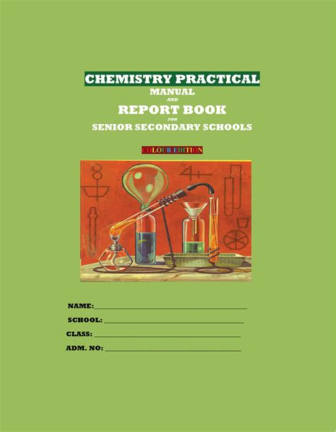 Chemistry Practical Manual And Report Book For Senior Secondary Schools