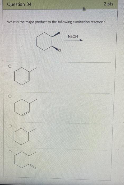 Solved Question Pts What Is The Major Product To The Chegg