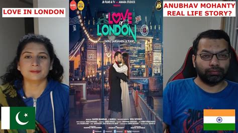 Pakistani Couple Reacts To ଲଭ୍ ଇନ୍ ଲଣ୍ଡନ୍ Love In London Trailer Anubhav Mohanty Swapna