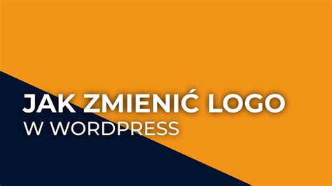 Jak Zmieni Logo W Wordpress Youtube