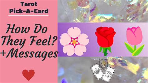 Pick A Card How Do They Feel Messages From Your Person Love