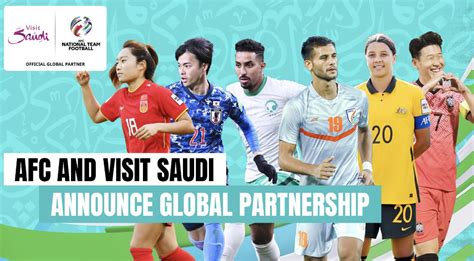 Afc Secures Visit Saudi As A Global Partner Through Qatar Asian