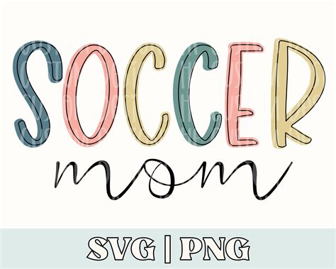 Soccer Mom Svg Soccer Mom Png Soccer Svg Cut File Soccer Etsy