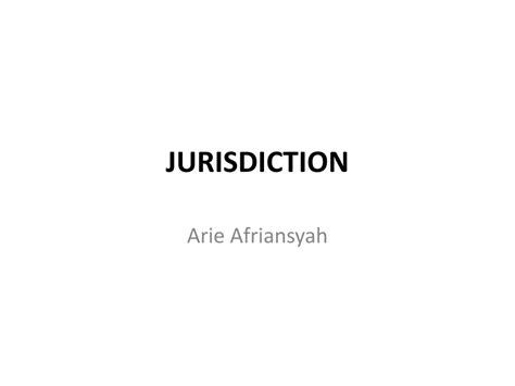 PPT Understanding Jurisdiction International Law Explained