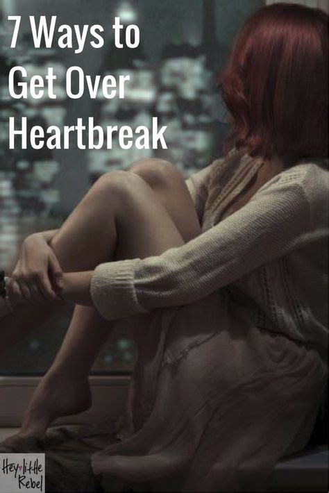 7 Ways To Get Over Heartbreak Getting Over Heartbreak How To Fix A