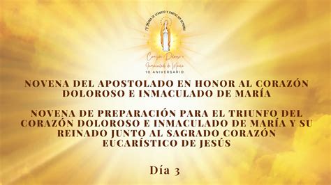 Día 3 Apostolado De Los Sagrados Corazones Unidos De JesÚs Y De MarÍa