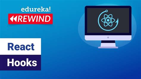 React Hooks React Hooks Tutorial React Js Tutorial Edureka Rewind Youtube