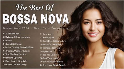 The Best Bossa Nova Songs Of All Time Bossa Nova Covers 2024 Bossa