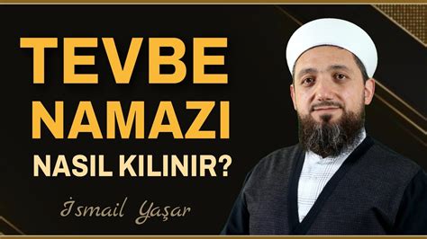 Tevbe Namaz Nas L K L N R T Vbe Etmek Stiyorum Youtube