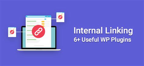 Internal Linking 6 Useful WordPress Plugins