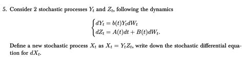 Solved 5 Consider 2 Stochastic Processes Yt And Zt Chegg