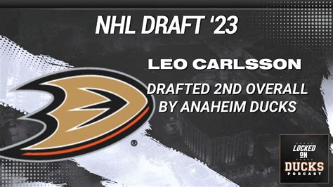 Anaheim Ducks Draft Leo Carlsson Nd Overall In Nhl Draft