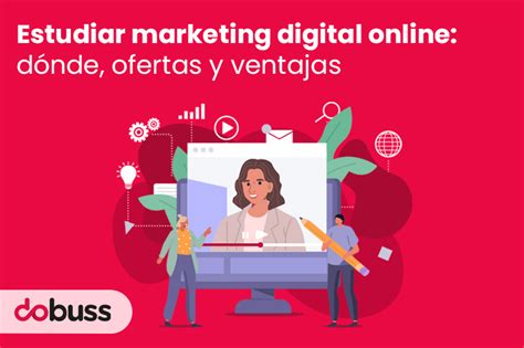 Estudiar marketing digital online dónde ofertas y ventajas