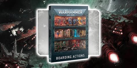 Warhammer 40k Boarding Actions Return With New Mission Updates Bell