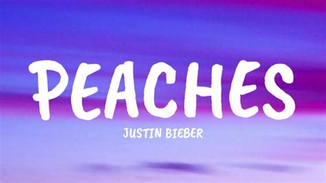 Justin Bieber Peaches Lyrics Ft Daniel Caesar Giveon Youtube Music