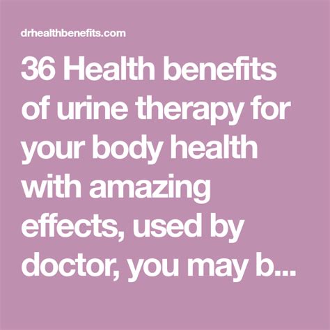 36 Health Benefits Of Urine Therapy For Your Body Health With Amazing