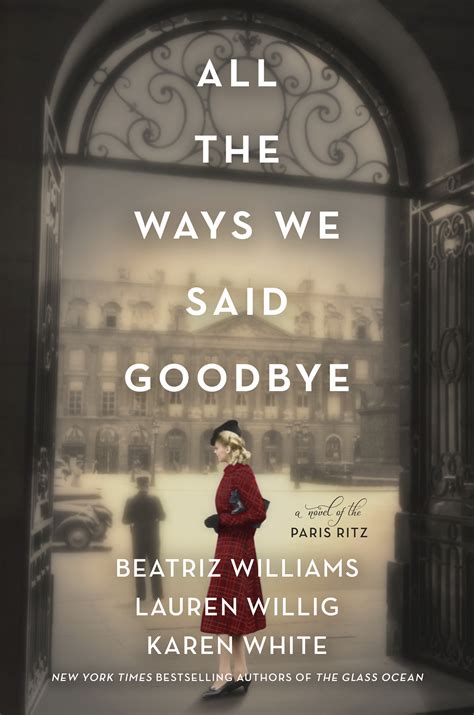 All the Ways We Said Goodbye by Beatriz Williams | Goodreads
