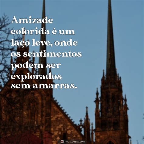 O Que Amizade Colorida - Amizade Colorida: Entenda o Que É e Como Funciona Esse Tipo de ...