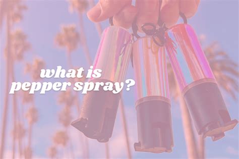 What is Pepper Spray? | Safely