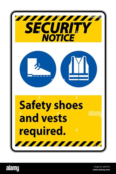 Security Notice Sign Safety Shoes And Vest Required With Ppe Symbols On White Background Stock