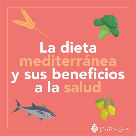 La Dieta Mediterránea Y Sus Beneficios A La Salud