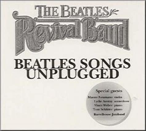 Beatles Revival Band - Beatles Songs Unplugged - hitparade.ch